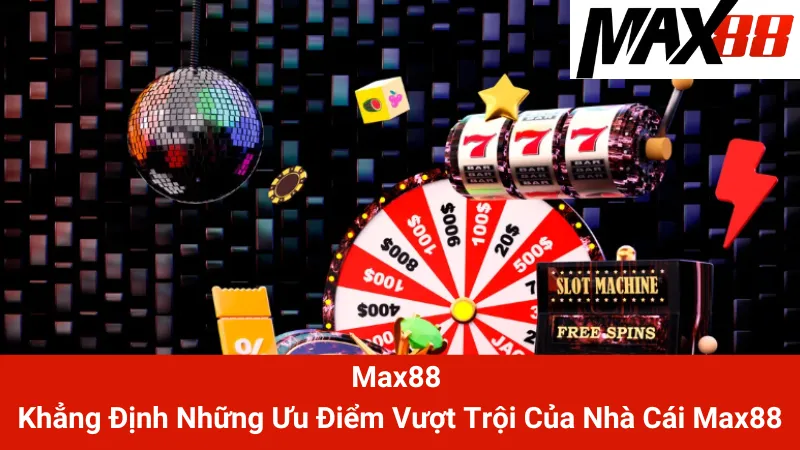 Max88 - Cổng Game Dành Cho Tất Cả Người Chơi - Ảnh 1