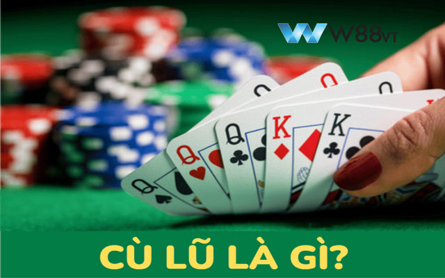 Khám Phá Cù Lũ Trong Poker Là Gì Và Cách Chơi Để Thắng To - Ảnh 1