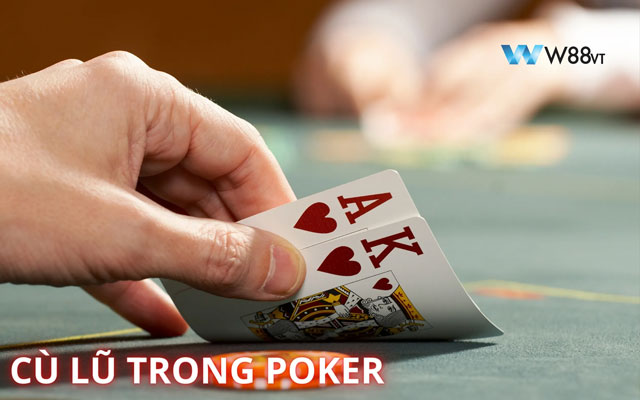 Khám Phá Cù Lũ Trong Poker Là Gì Và Cách Chơi Để Thắng To - Ảnh 2