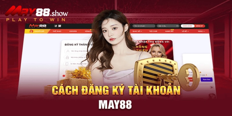 Đăng Ký MAY88 Khám Phá Thế Giới Game Đa Màu Sắc, Thưởng Cao