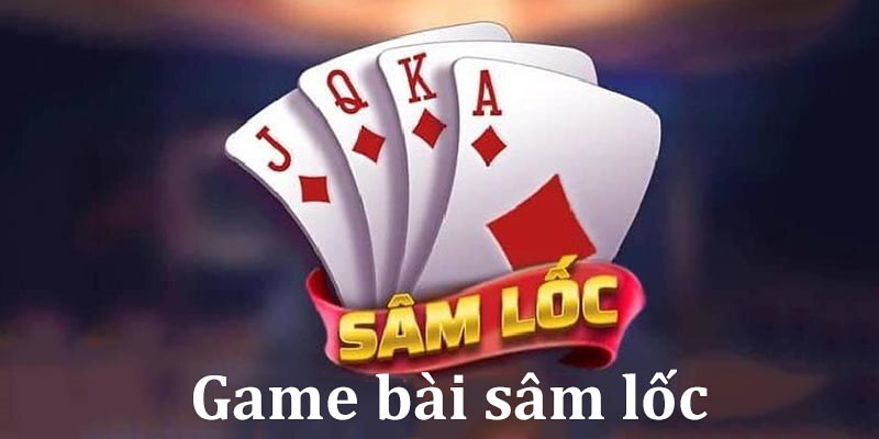 Sâm Lốc – Trò Chơi Bài Đối Kháng Kịch Tính Và Trí Tuệ - Ảnh 2