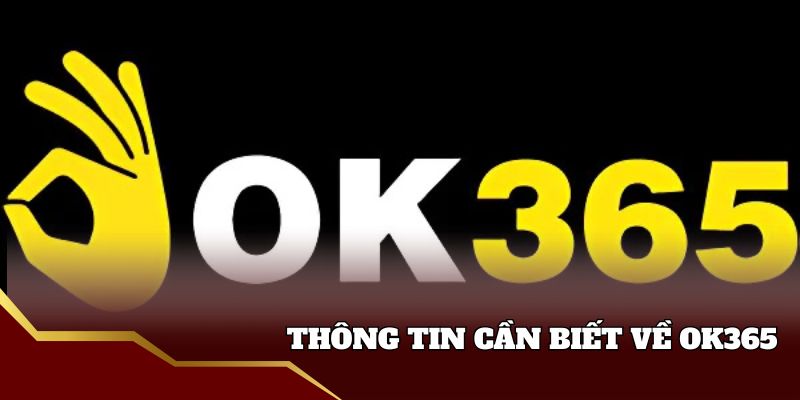 Ok365 - Lựa Chọn Cá Cược Trực Tuyến Top 1 Việt Nam - Ảnh 2