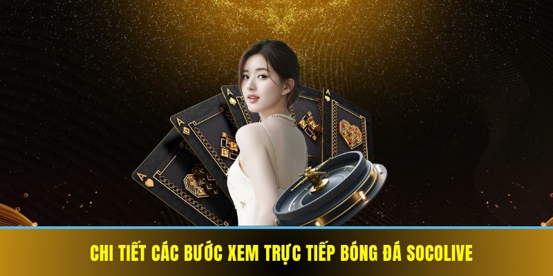 Kênh Trực Tiếp Bóng Đá Socolive Có Gì Hấp Dẫn Người Xem? - Ảnh 3