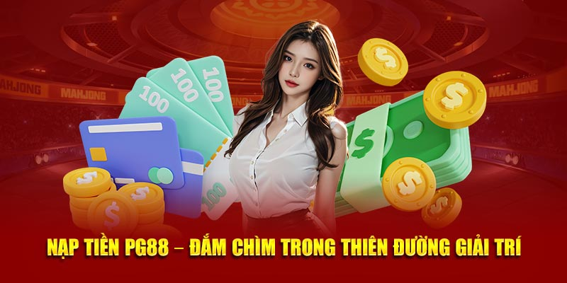 Nạp Tiền PG88 - Ảnh 1