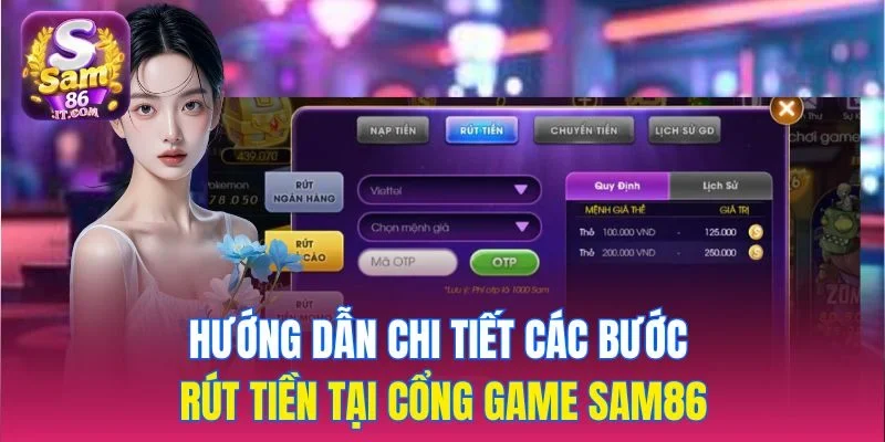 Hướng Dẫn Rút Tiền Tại Sam86 - Nhanh Chóng, An Toàn Tuyệt Đối - Ảnh 2