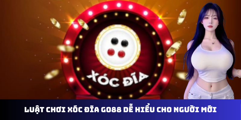 Luật Chơi Live Xóc Đĩa Go88: Bí Kíp Thành Thần Sòng Bài - Ảnh 2