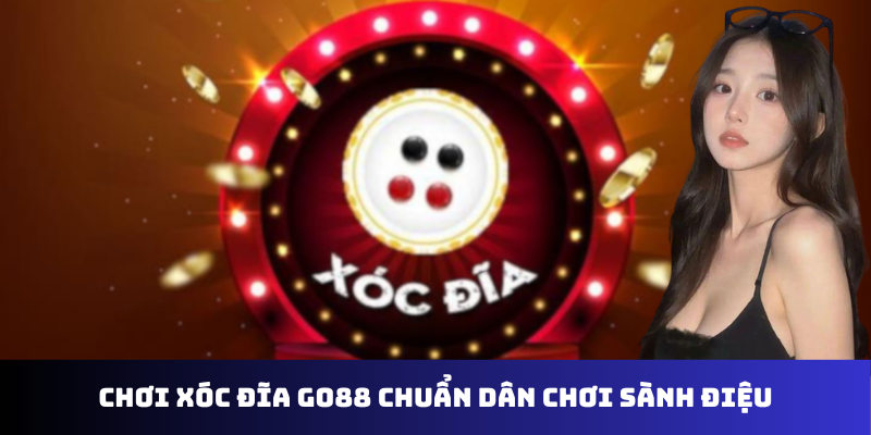 Luật Chơi Live Xóc Đĩa Go88: Bí Kíp Thành Thần Sòng Bài - Ảnh 4