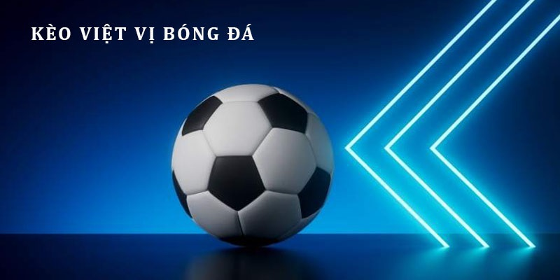 Kèo Việt Vị Là Gì? Cách Hiểu Và Hướng Dẫn Chơi Chính Xác - Ảnh 2