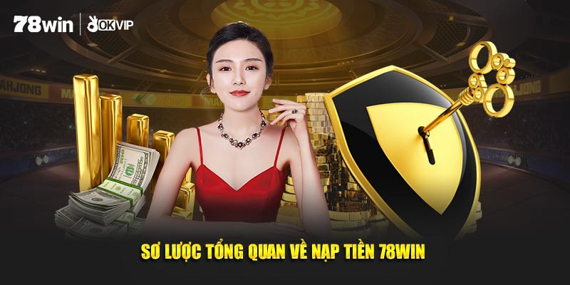 Nạp Tiền 78win - Ảnh 1