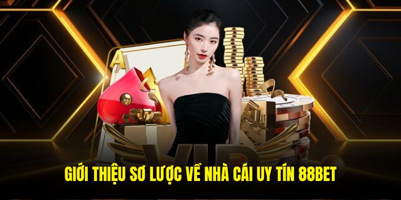 Nhà Cái Uy Tín 88bet Và Lý Do Người Chơi Tin Tưởng Lựa Chọn - Ảnh 1