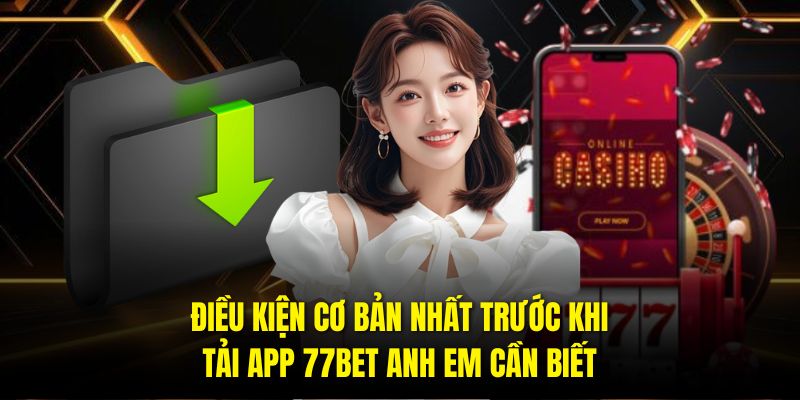 Tải App 77bet - Trọn Bộ Hướng Dẫn An Toàn Cho Người Mới - Ảnh 1