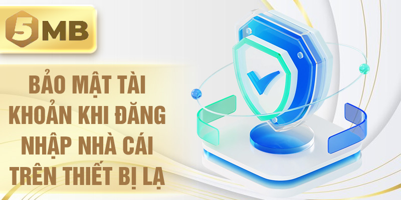 Đăng Nhập 5MB - Hướng Dẫn Đầy Đủ, Nhanh Chóng Và An Toàn - Ảnh 3