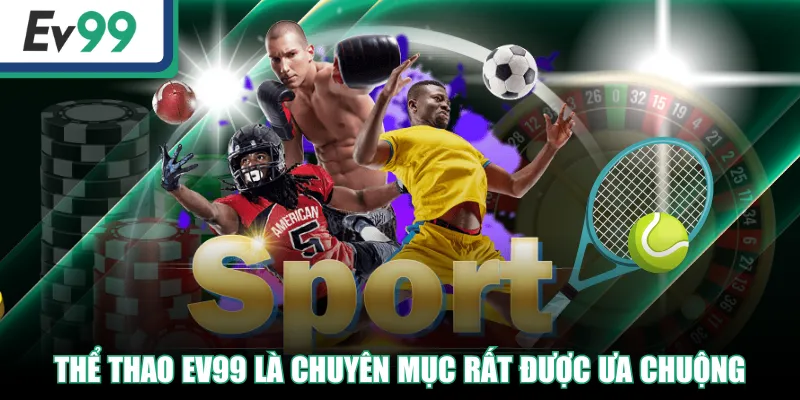 Thể thao ev99 – Sân chơi đỉnh cao của những người yêu chiến thắng