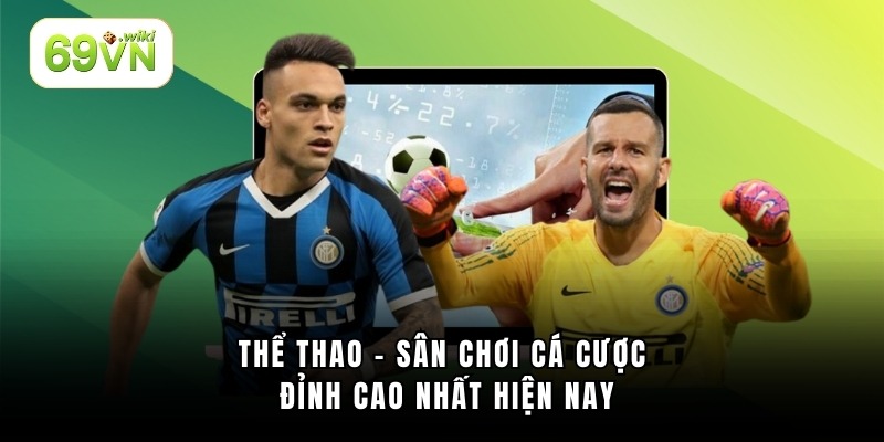 Thể Thao – Sân Chơi Cá Cược Đỉnh Cao Nhất Hiện Nay