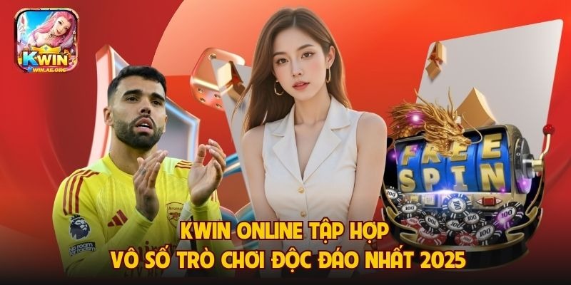 KWIN Online Tập Hợp Vô Số Trò Chơi Độc Đáo Nhất 2025