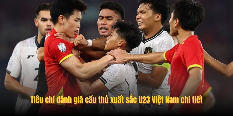 Cầu Thủ Xuất Sắc U23 Việt Nam G&acirc;y Ấn Tượng Mạnh - Ảnh 1