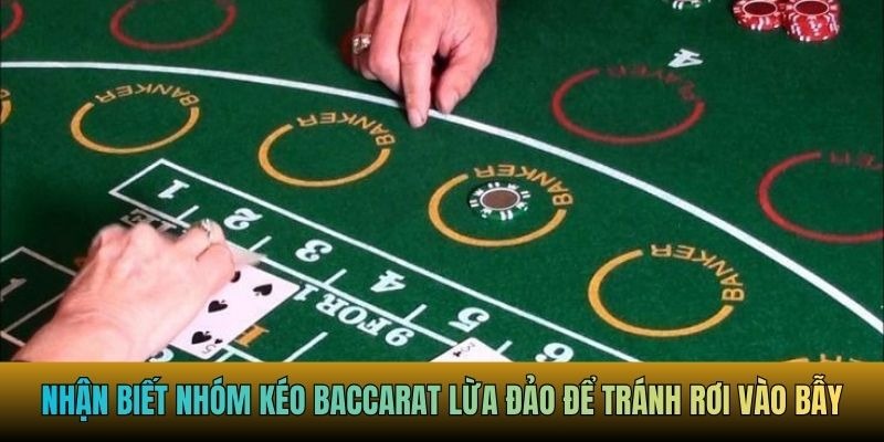 Nhóm Kéo Baccarat – Sự Thật & Cảnh Báo Lừa Đảo - Ảnh 2