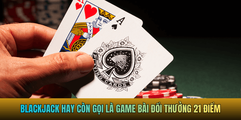 Luật Chơi Blackjack Từ A Đến Z - Nắm Vững L&agrave; Thắng - Ảnh 1
