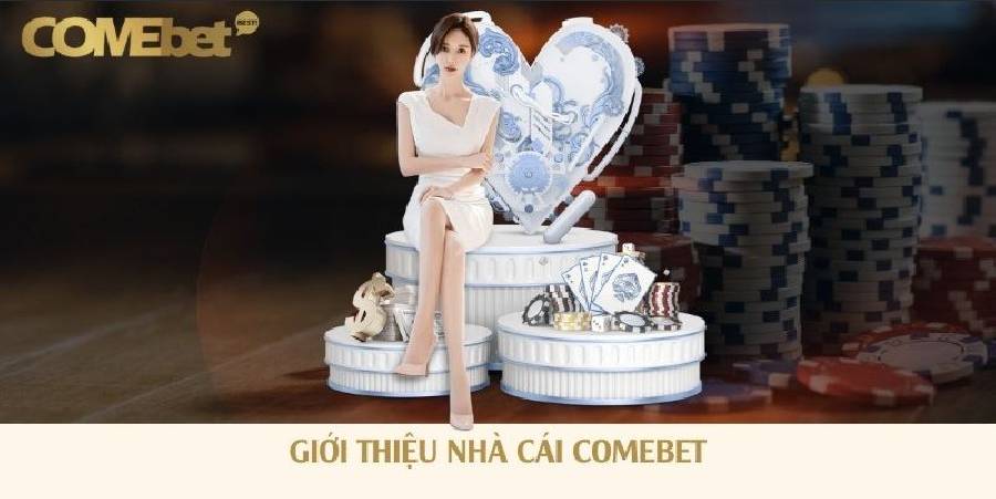 Comebet - Nhà cái dẫn đầu trong lĩnh vực cá cược thể thao
