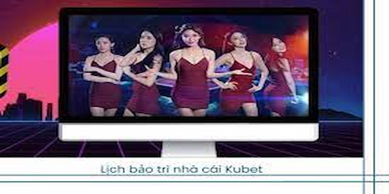 Giải Thích Cho Bạn Vì Sao Kubet Bảo Trì Định Kỳ - Ảnh 4