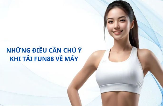 Tải FUN88 - Hướng Dẫn Download Về Máy Trong 1 Nốt Nhạc  - Ảnh 3