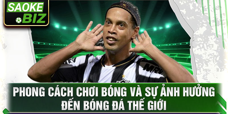 Ronaldinho: Phù thủy bóng đá và những pha đi bóng thần sầu - Ảnh 3