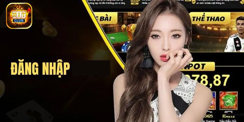 Đăng Nhập Hit Club - Quy Trình Siêu Nhanh Chỉ Trong Vòng 1 Phút - Ảnh 4