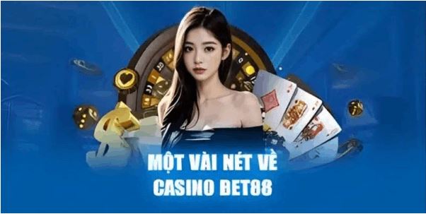 Casino Bet88 - Sảnh Đánh Bài Đổi Thưởng Hàng Đầu châu Á - Ảnh 1