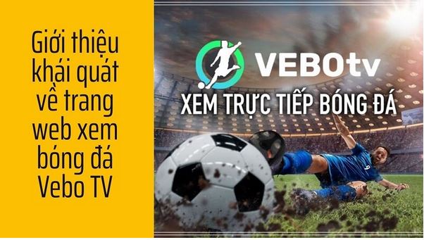 Vebo TV - Kênh xem bóng đá chất lượng nói không quảng cáo - Ảnh 1