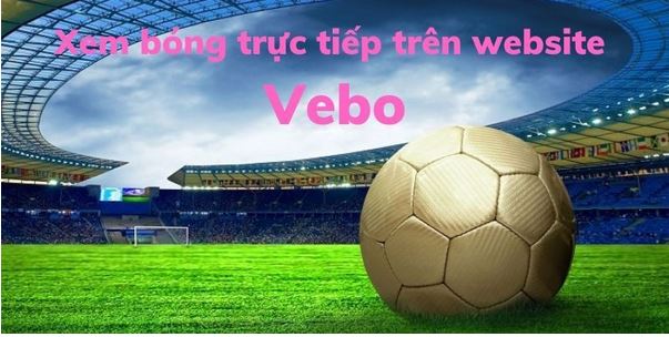 Vebo TV - Kênh xem bóng đá chất lượng nói không quảng cáo - Ảnh 2