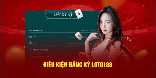 Hướng dẫn nhanh đăng ký tài khoản Loto188 siêu đơn giản - Ảnh 1