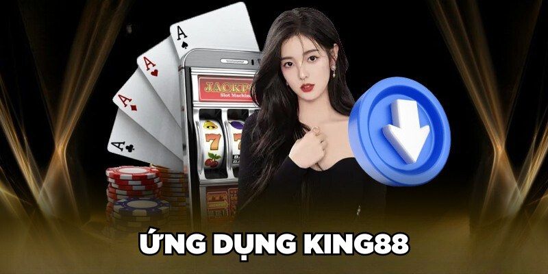 Tải App King88 – Hướng Dẫn Cài Đặt Chi Tiết Dễ Dàng, An Toàn - Ảnh 2