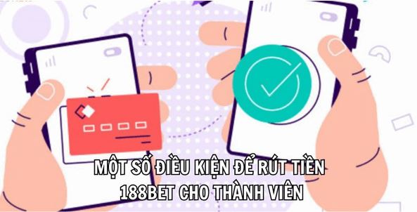 Hướng Dẫn Rút Tiền 188BET Dễ Dàng Đổi Thưởng Thành Công - Ảnh 2