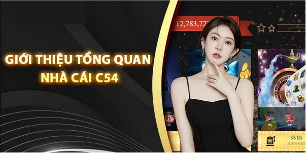 C54 - Thương Hiệu Cung Cấp Game Trả Thưởng Online Đẳng Cấp - Ảnh 1