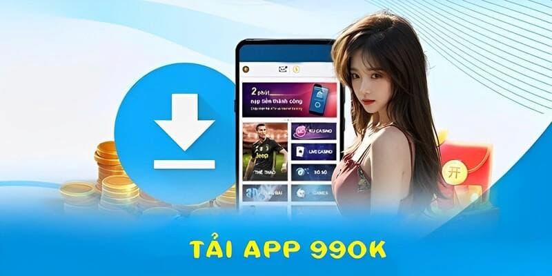 Tải app 99OK - Hướng dẫn chi tiết siêu nhanh chóng, dễ dàng - Ảnh 1