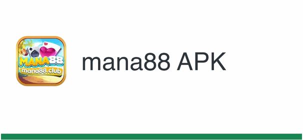 Tải Mana88 apk - Trải nghiệm cá cược mọi lúc mọi nơi - Ảnh 1