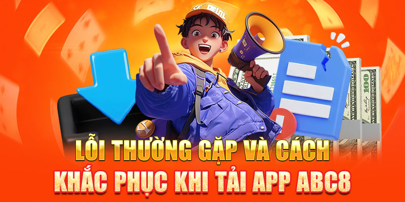 Tải App ABC8 – Cách Tải Và Khắc Phục Lỗi Thường Gặp - Ảnh 2