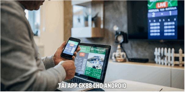 Cách Tải App GK88 Cho Ios Và Android Chỉ Với Một Cú Chạm - Ảnh 3