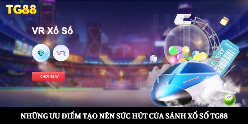 Xổ số TG88 - Giải Trí Thả Ga Nhận Ngay Thưởng Lớn - Ảnh 1