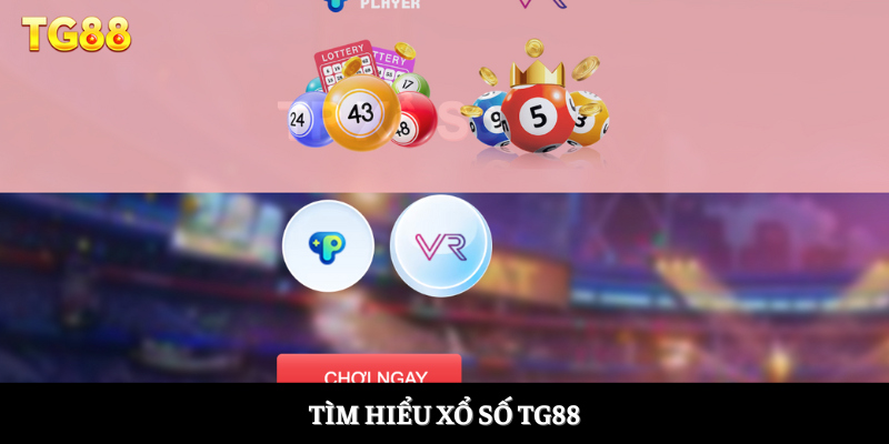 Xổ số TG88 - Giải Trí Thả Ga Nhận Ngay Thưởng Lớn - Ảnh 4