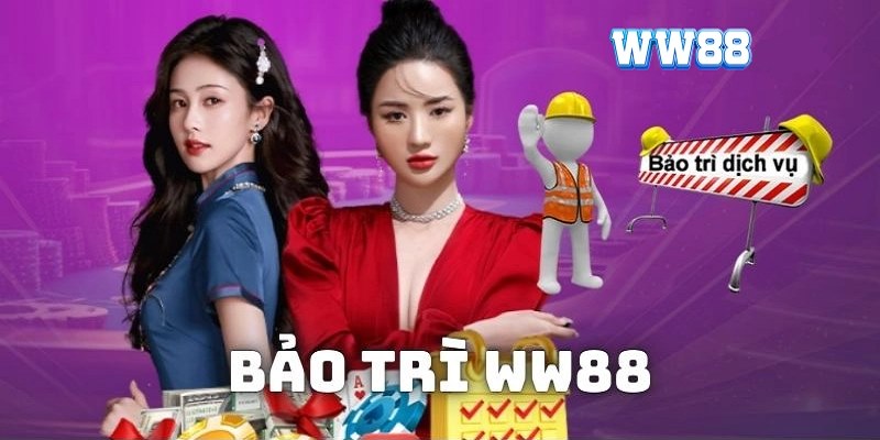 Bảo trì định kỳ hàng tháng tại nhà cái WW88