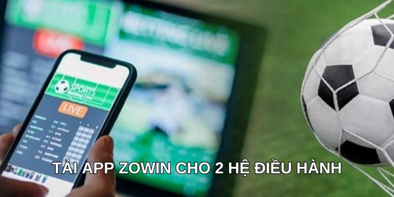 Hướng Dẫn Tải App Zowin: Cách Dễ Nhất Để Trải Nghiệm Game - Ảnh 2