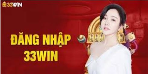 Đăng nhập 33win – Tất tần tật các thông tin mới nhất của 2025 - Ảnh 1
