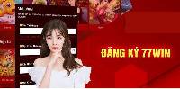 Đăng Ký 77Win - Hướng Dẫn Chi Tiết Các Bước Thực Hiện