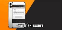 Hướng Dẫn Rút Tiền 188BET Dễ Dàng Đổi Thưởng Thành Công