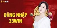 Đăng nhập 33win – Tất tần tật các thông tin mới nhất của 2025